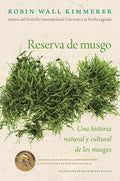 Gathering Moss / Reserva de musgo (Spanish Edition): Una historia natural y cultural de los musgos―Bridging Science, Personal Narratives, and Cultural ... in the Pages of This Captivating Summer Read cover image