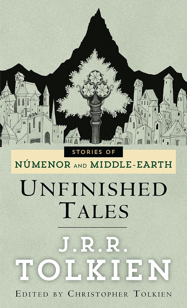 Unfinished Tales: The Lost Lore of Middle-earth cover image