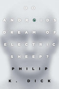 Do Androids Dream of Electric Sheep?: The inspiration for the films Blade Runner and Blade Runner 2049 cover image