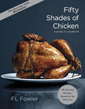 Fifty Shades of Chicken: A Parody in a Cookbook cover image