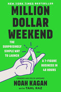 Million Dollar Weekend: The Surprisingly Simple Way to Launch a 7-Figure Business in 48 Hours cover image
