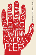 Extremely Loud And Incredibly Close: A Novel cover image