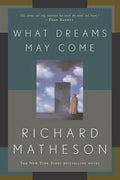 What Dreams May Come: A Novel cover image