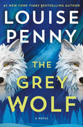 The Grey Wolf: A Novel (Chief Inspector Gamache Novel, 19) cover image