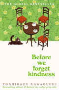 Before We Forget Kindness: A Novel (Before the Coffee Gets Cold Series, 5) cover image