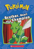 Scyther, Heart of a Champion (Pokémon: Chapter Book) cover image
