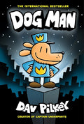 Dog Man: A Graphic Novel (Dog Man #1): From the Creator of Captain Underpants (1) cover image