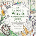 The Green Witch's Coloring Book: From Enchanting Forest Scenes to Intricate Herb Gardens, Conjure the Colorful World of Natural Magic (Green Witch Witchcraft Series) cover image