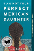 I Am Not Your Perfect Mexican Daughter cover image