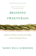 Braiding Sweetgrass: Indigenous Wisdom, Scientific Knowledge and the Teachings of Plants cover image