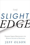 The Slight Edge: Turning Simple Disciplines into Massive Success and Happiness cover image