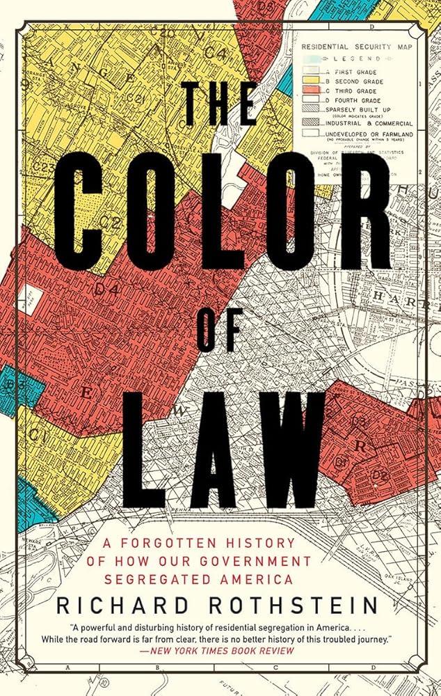 The Color of Law: A Forgotten History of How Our Government Segregated America cover image