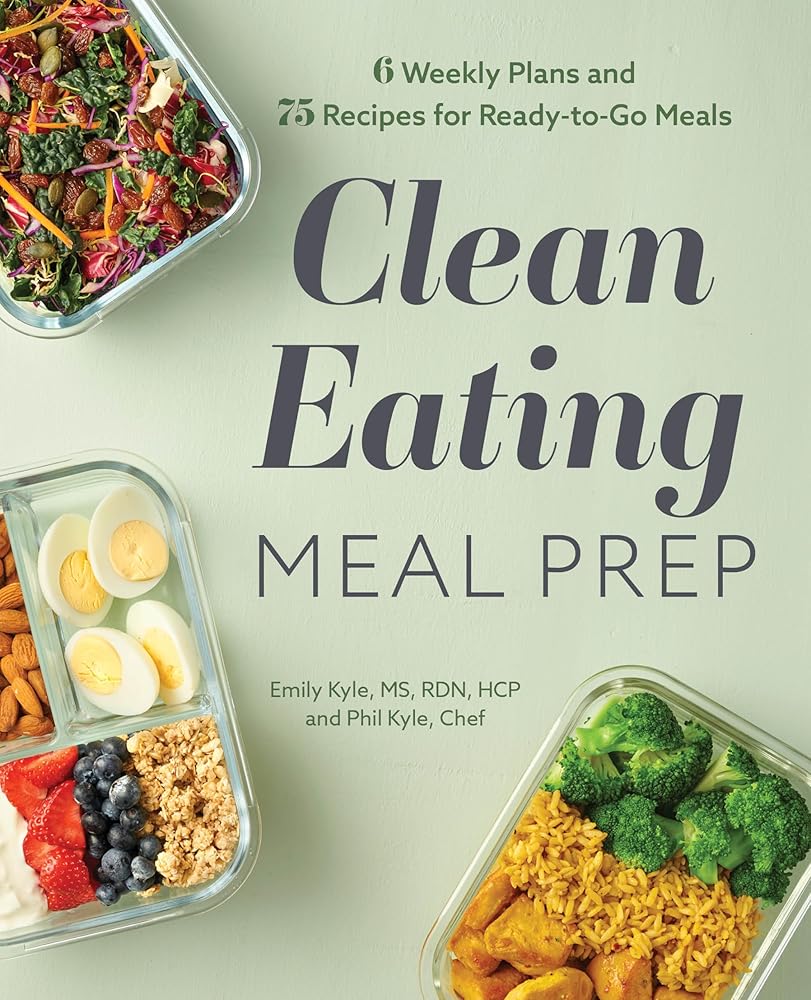 Clean Eating Meal Prep: 6 Weekly Plans and 75 Recipes for Ready-to-Go Meals cover image