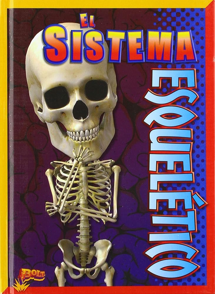 El sistema esquel√©tico (El asombroso cuerpo humano) (Spanish Edition) cover image