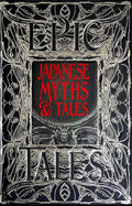 Japanese Myths & Tales: Epic Tales (Gothic Fantasy) cover image