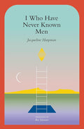 I Who Have Never Known Men cover image