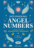Deciphering Angel Numbers: Translate Your Guardians' Messages (Daily Divination) cover image