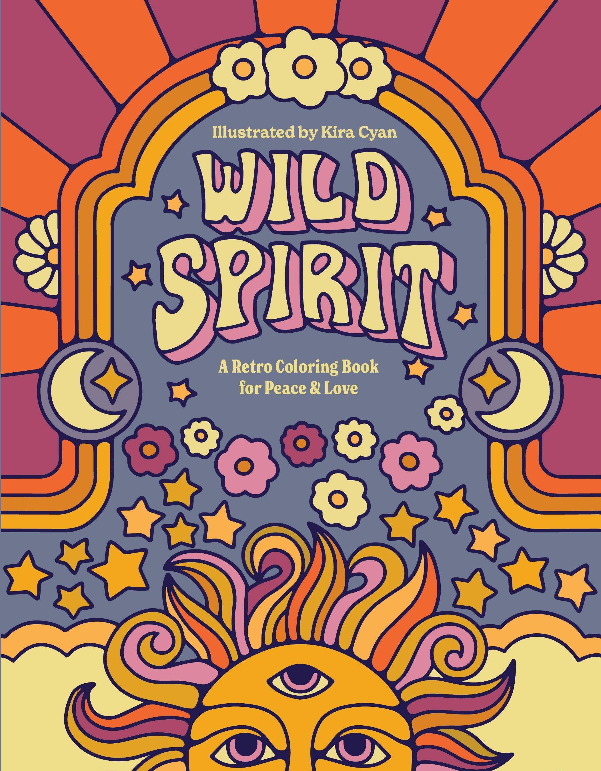 Wild Spirit: A Retro Coloring Book For Peace & Love