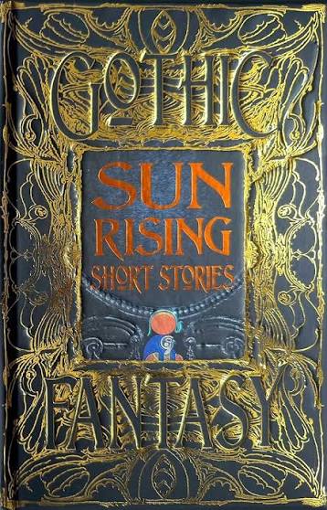 Sun Rising Short Stories: Gothic Fantasy